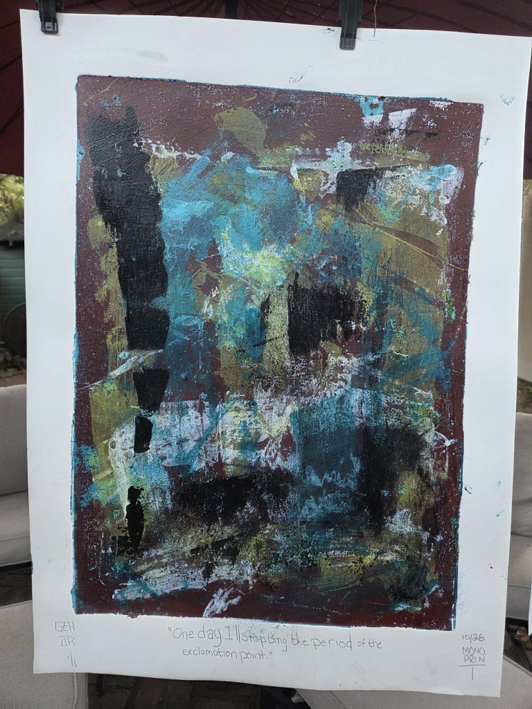One Day Ill Stop Being The Period Of The Exclamation Point Gel Plate Print George Hancock Memphis Tennessee Fine Art Printmaker Printmaking Monotype Monoprint